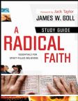 A Radical Faith Study Guide: Essentials for Spirit-Filled Believers, Study Guide (book) by James Goll